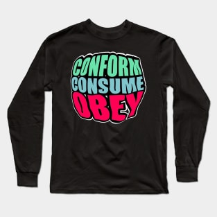 Conform! Long Sleeve T-Shirt